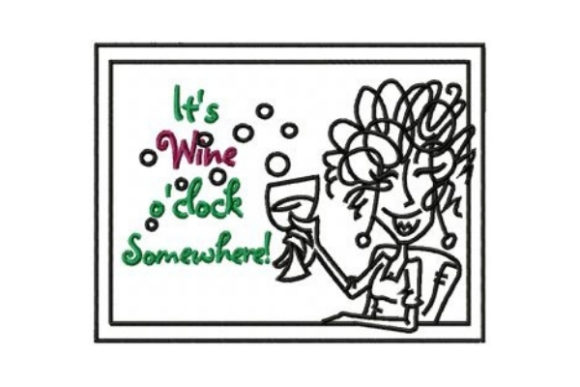 It's Wine O'Clock Somewhere: A Charming Embroidery Design